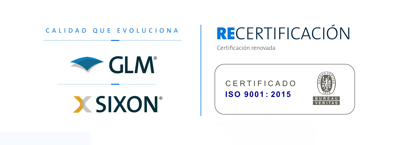 GLM y SIXON RECERTIFICARON NORMAS ISO 9001:2015